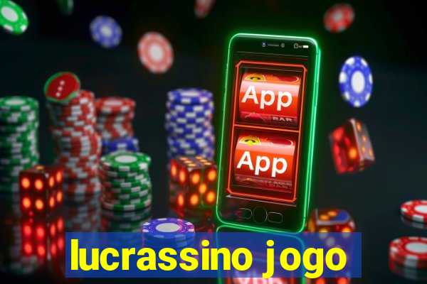 lucrassino jogo